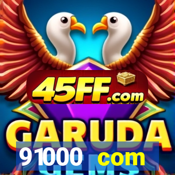 91000 com plataforma de jogos